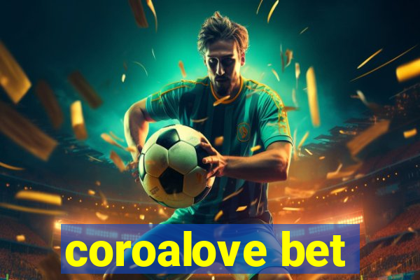 coroalove bet